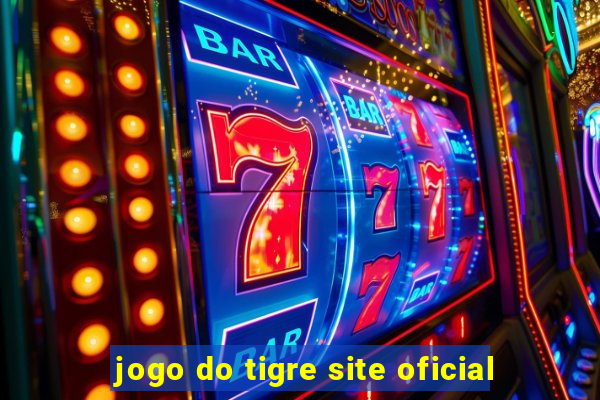 jogo do tigre site oficial